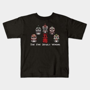 the Five Deadly Venoms Kids T-Shirt